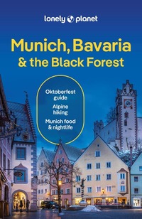 Lonely Planet Munich, Bavaria & the Black Forest