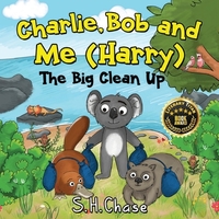 Charlie Bob and Me 'Harry' - The Big Clean Up