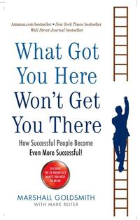 What Got You Here Won't Get You There