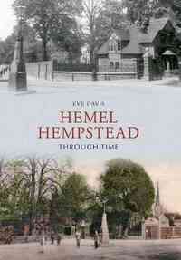 Hemel Hempstead Through Time