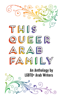 This Queer Arab Family