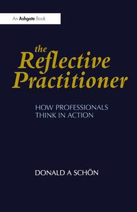 The Reflective Practitioner