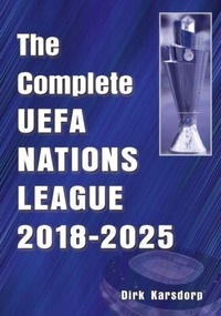The Complete UEFA Nations League 2018-2025