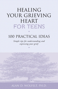 Healing Your Grieving Heart for Teens