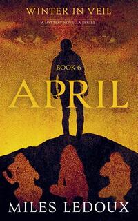 April (Winter in Veil Book 6)