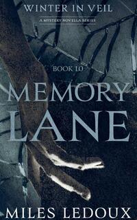 Memory Lane (Winter in Veil Book 10)