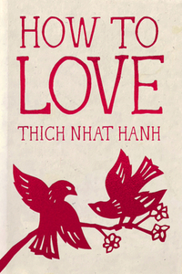 How to Love: Hardcover Gift Edition
