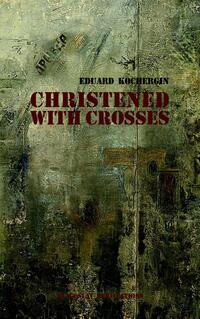Christened with Crosses Christened with Crosses