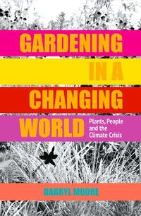 Gardening in a Changing World