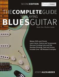 The Complete Guide to Playing Blues Guitar