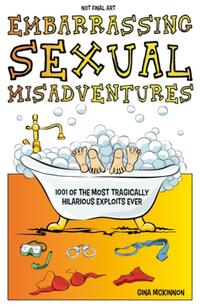Embarrassing Sexual Misadventures