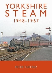 Yorkshire Steam 1948-1968
