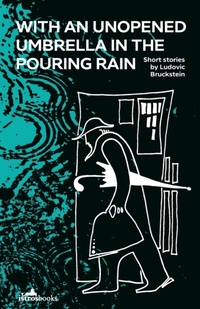 With an Unopened Umbrella in the Pouring Rain