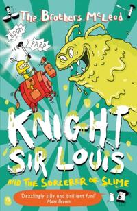 Knight Sir Louis and the Sorcerer of Slime