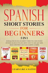 Spanish Short Stories for Beginners - 5 in 1