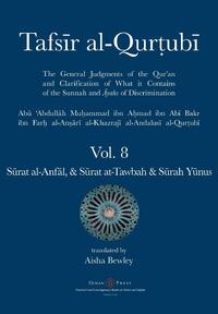 Tafsir al-Qurtubi Vol. 8 S¿rat al-Anf¿l - Booty,  S¿rat at-Tawbah - Repentance & S¿rah Y¿nus - Jonah