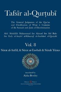 Tafsir al-Qurtubi Vol. 8 S¿rat al-Anf¿l - Booty,  S¿rat at-Tawbah - Repentance & S¿rah Y¿nus - Jonah