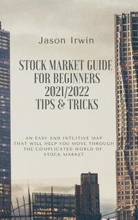 Stock Market Guide for Beginners 2021/2022 - Tips and Tricks