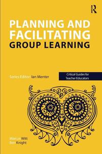 Planning and facilitating group learning