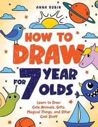 How to Draw for 7 Year Olds