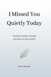 I Missed You Quietly Today
