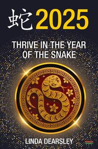 Thrive in the Year of the Snake [Chinese Horoscope 2025]