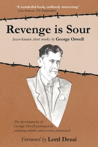Revenge is Sour - lesser-known short works by George Orwell