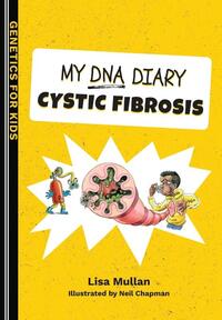 My DNA Diary: Cystic Fibrosis