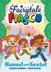 Fairytale Fiasco: Hansel and Gretel