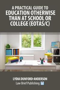 A Practical Guide to Education Otherwise Than at School or College (EOTAS/C)