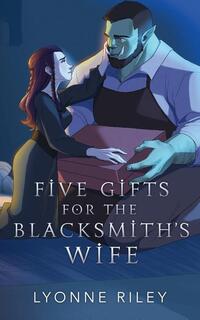 Five Gifts for the Blacksmith's Wife