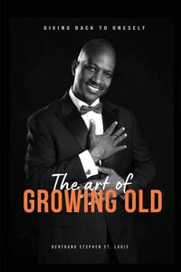 The Art of Growing Old