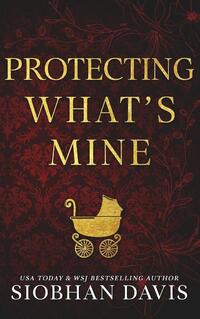 Protecting What's Mine (Hardcover)