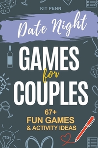 Games for Couples: Date Night 67+ Fun Two-Player Games and Activity Ideas for New or Married Couples