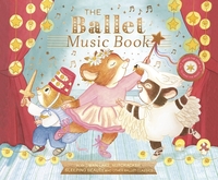The Ballet Music Book: Play Swan Lake, Nutcracker, Sleeping Beauty, and Other Ballet Classics