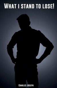 What I Stand To Lose
