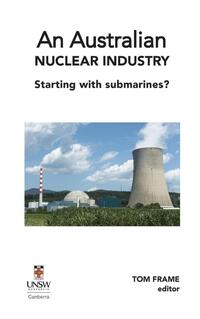 An Australian nuclear industry. Starting with submarines?