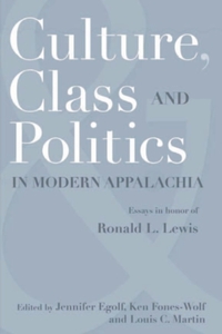 Culture, Class, and Politics in Modern Appalachia