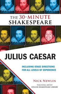 Julius Caesar: The 30-Minute Shakespeare