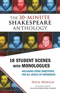 The 30-Minute Shakespeare Anthology: 18 Student Scenes with Monologues