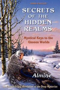Secrets of the Hidden Realms: Mystical Keys to the Unseen Worlds