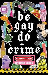 Be Gay, Do Crime