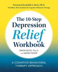 The 10-Step Depression Relief Workbook