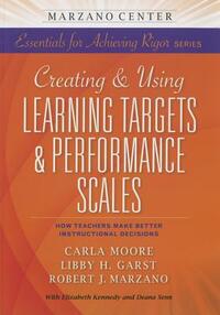 Creating & Using Learning Targets & Performance Scales