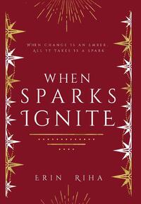 When Sparks Ignite