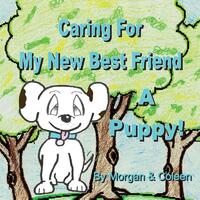 Caring For My New Best Friend