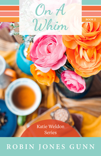On A Whim: Katie Weldon Series #2
