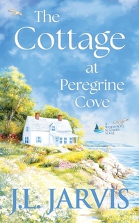 The Cottage at Peregrine Cove: A Sweet Second Chance Romance