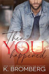 Then You Happened