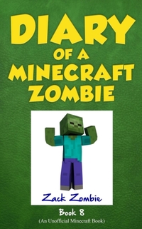 Book 8 Diary of a Minecraft Zombie